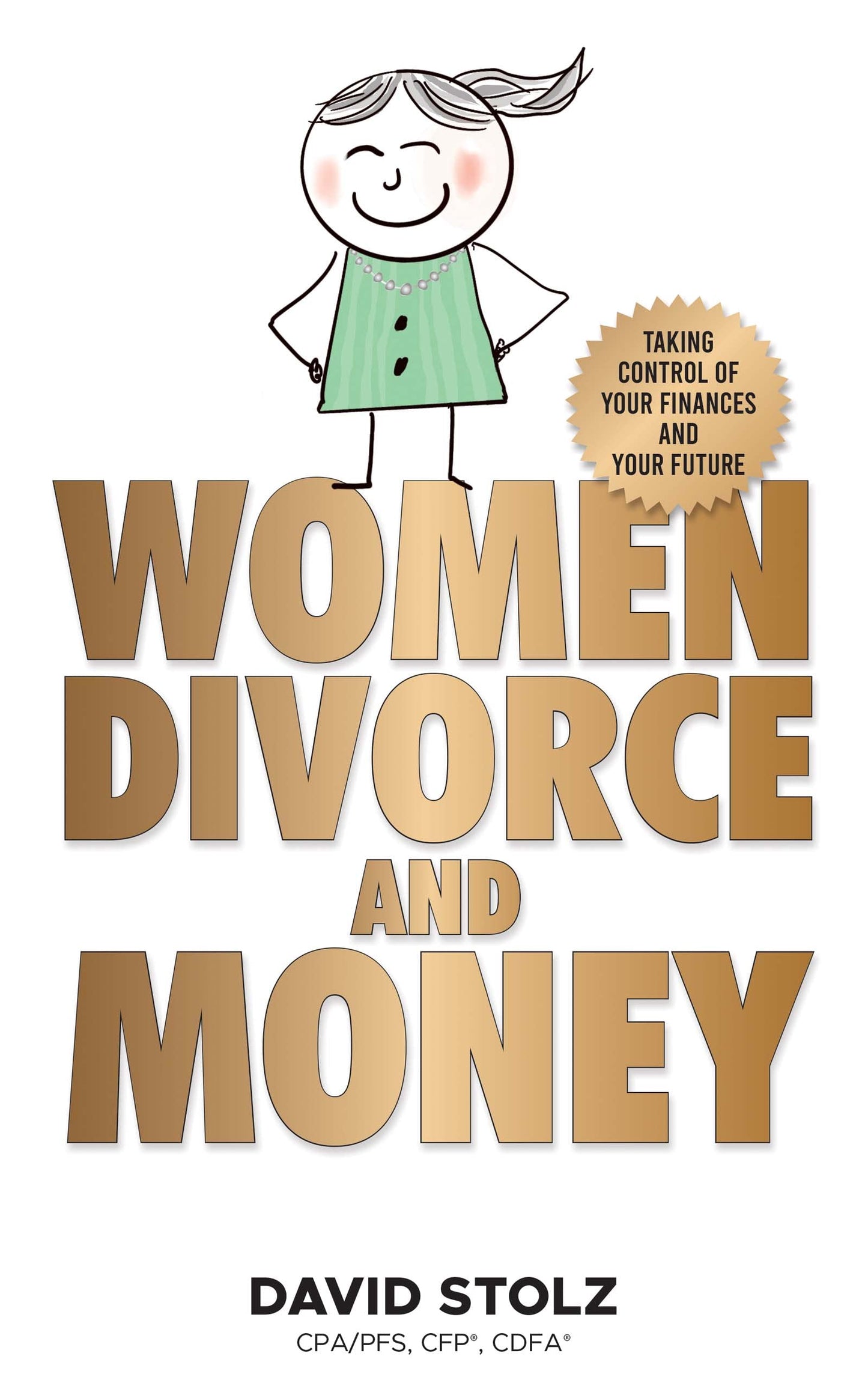 Women, Divorce and Money: Taking Control of Your Finances and Your Future