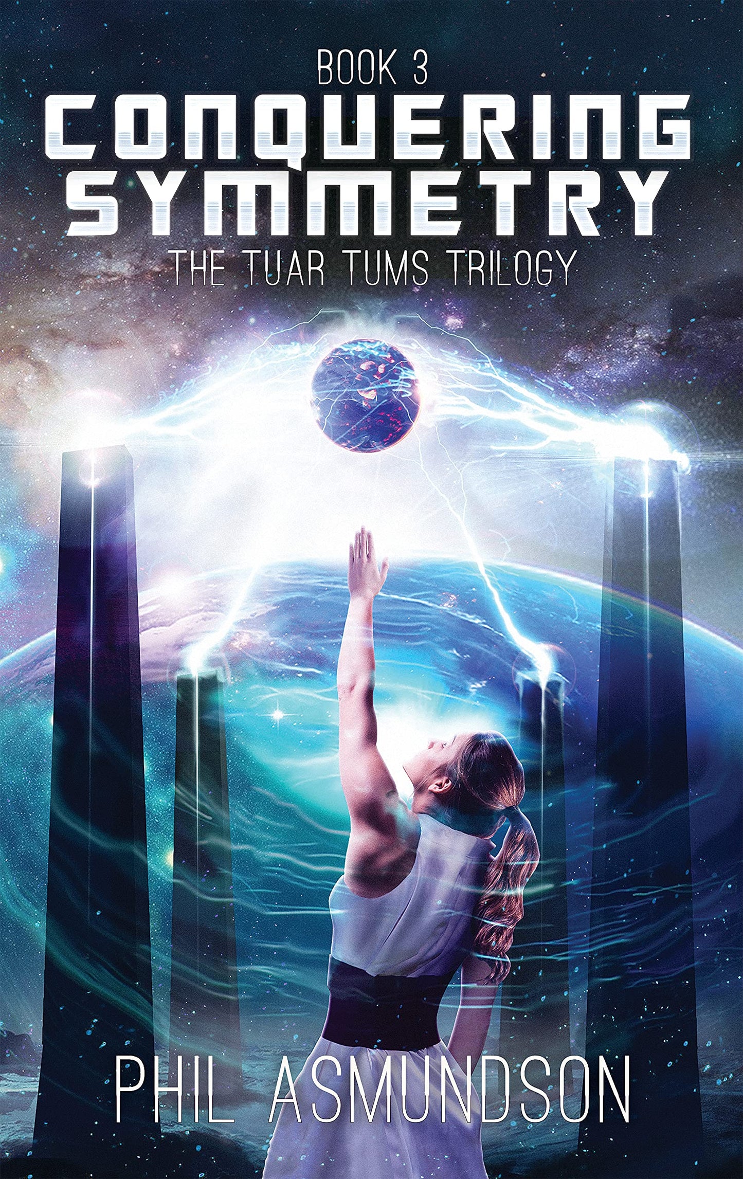 The Tuar Tums Trilogy: Conquering Symmetry