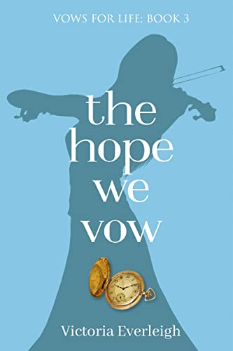 The Hope We Vow: A Catholic Love Story (Vows for Life Book 3)