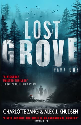 Lost Grove: Part One