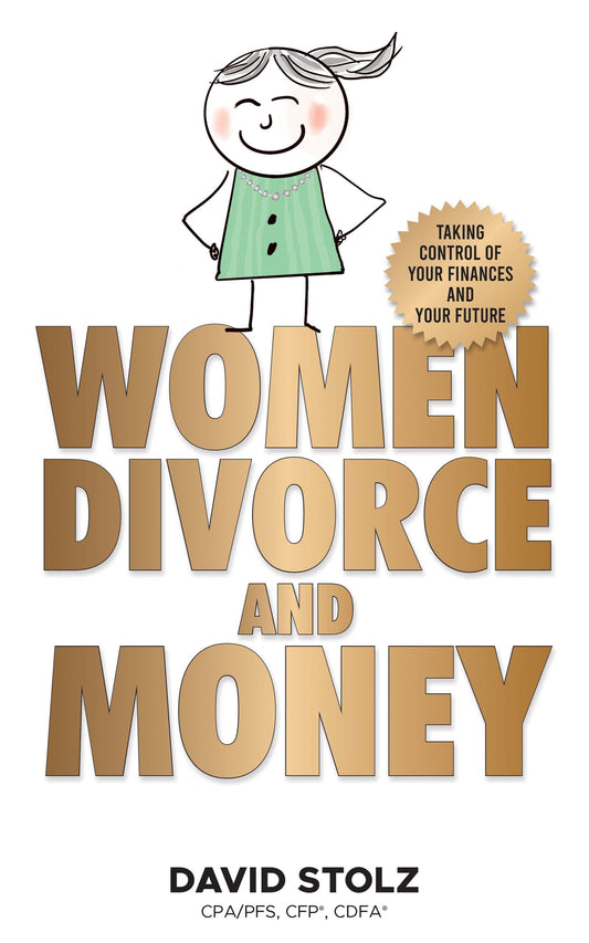 Women, Divorce and Money: Taking Control of Your Finances and Your Future