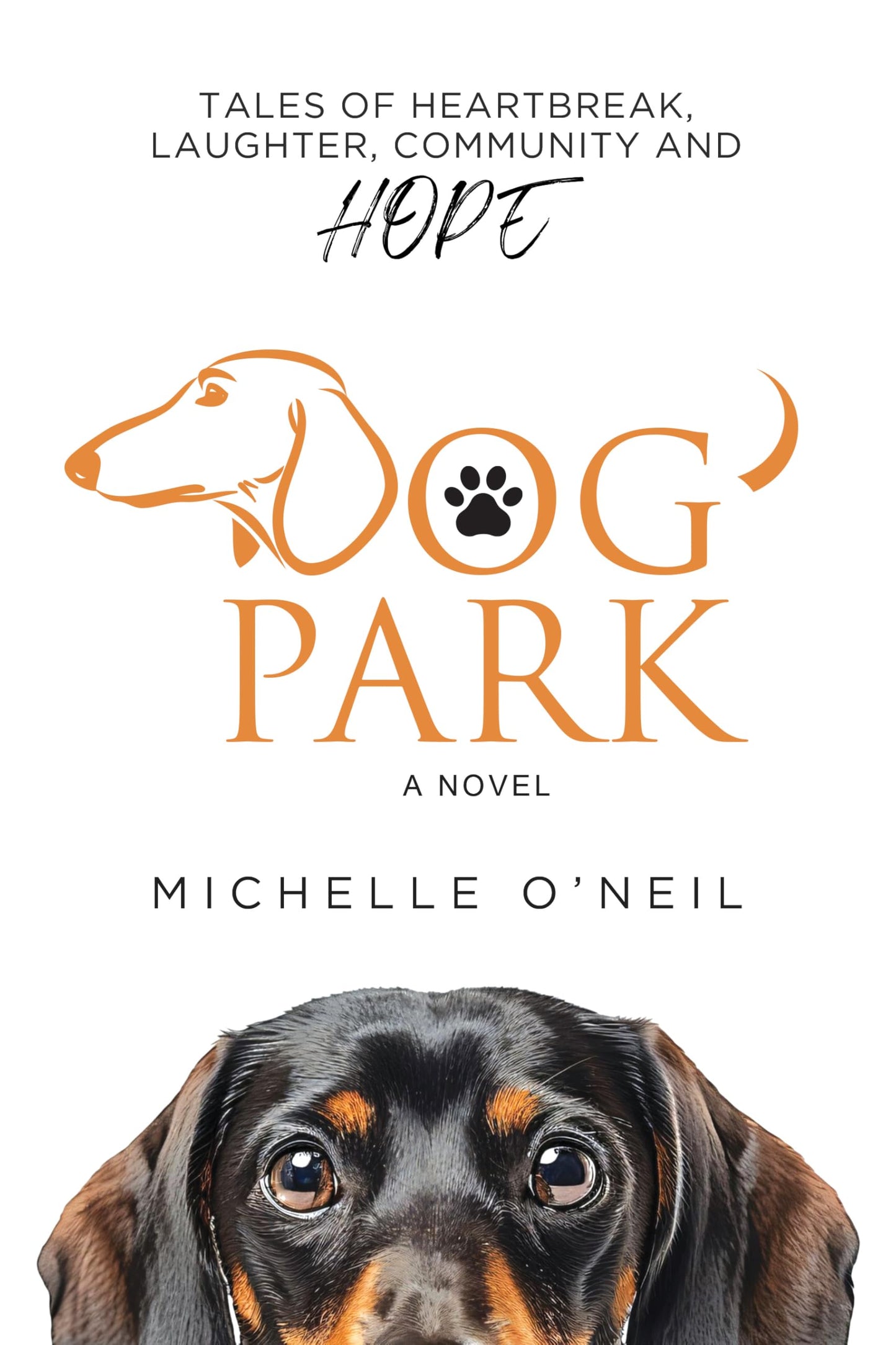 Dog Park: Tales of Heartbreak, Laughter, Community and Hope