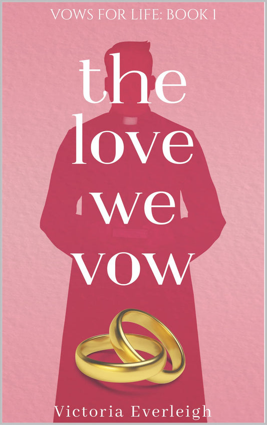 The Love We Vow: A Catholic Novel (Vows for Life Book 1)