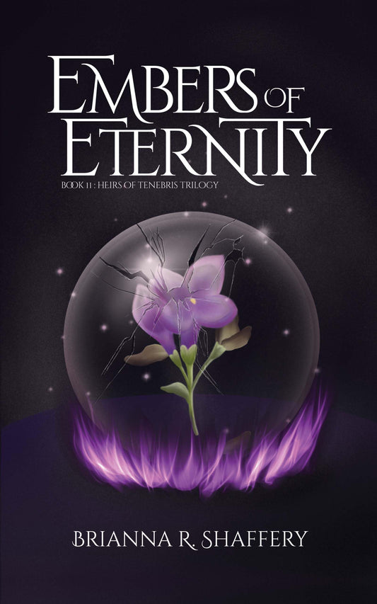 Embers of Eternity (Heirs of Tenebris trilogy Book 2)