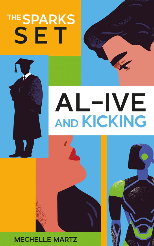 AL-ive and Kicking (The Sparks Set Book 1)