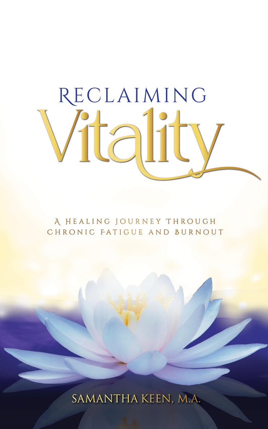 Reclaiming Vitality: A Healing Journey Through Chronic Fatigue and Burnout