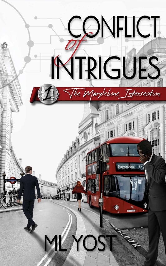 Conflict of Intrigues: The Marylebone Intersection (The Intersection Saga Book 1)