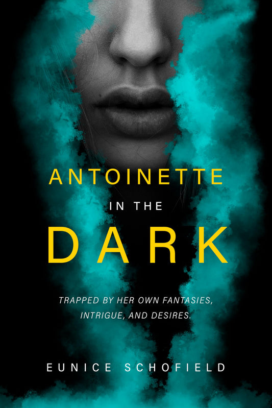 Antoinette in the Dark: Trapped by Her Own Fantasies, Intrigue, and Desires