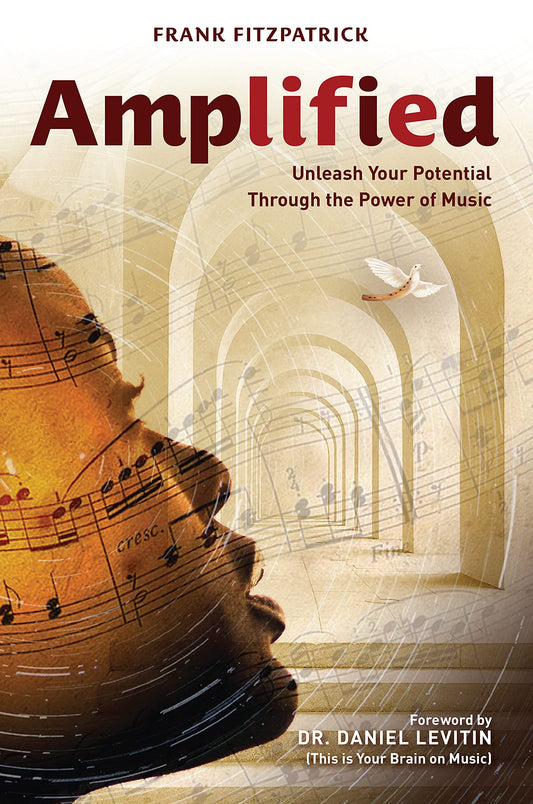 Amplified: Unleash Your Potential Through the Power of Music